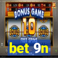 bet 9n